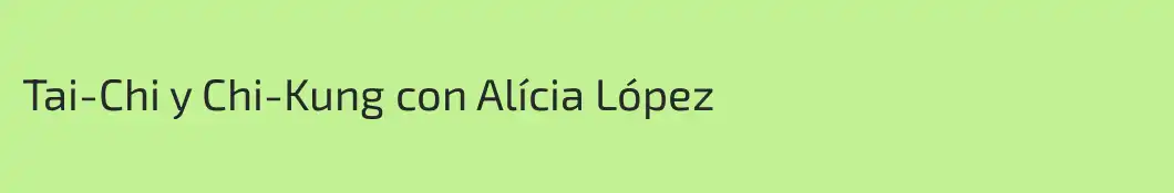 Tai-Chi y Chi-Kung con Alícia López